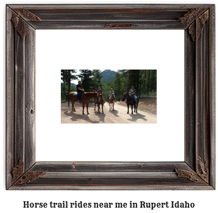 horse trail rides near me in Rupert, Idaho